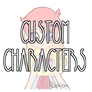 Custom Characters {OPEN}