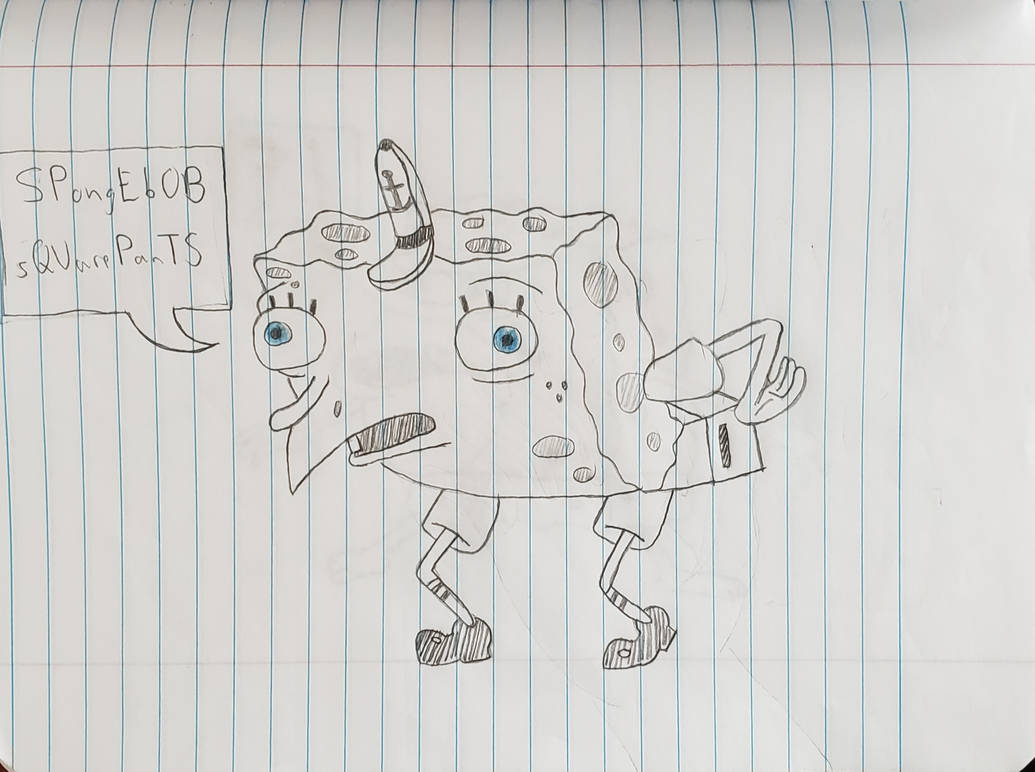 Class Doodle #13 - Mocking Spongebob by Kaijufan113 on DeviantArt