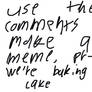 Use the comments and make a baking meme!