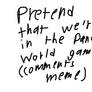 Dandys world comments meme