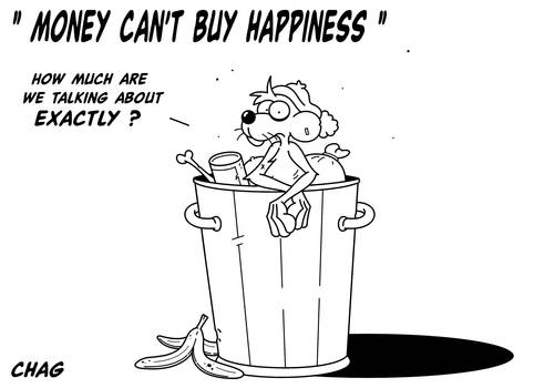 Money can't buy happiness...