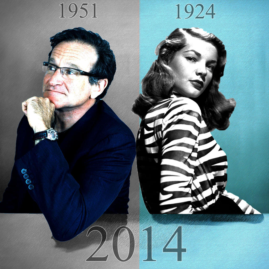 RIP Robin Williams and Lauren Bacall