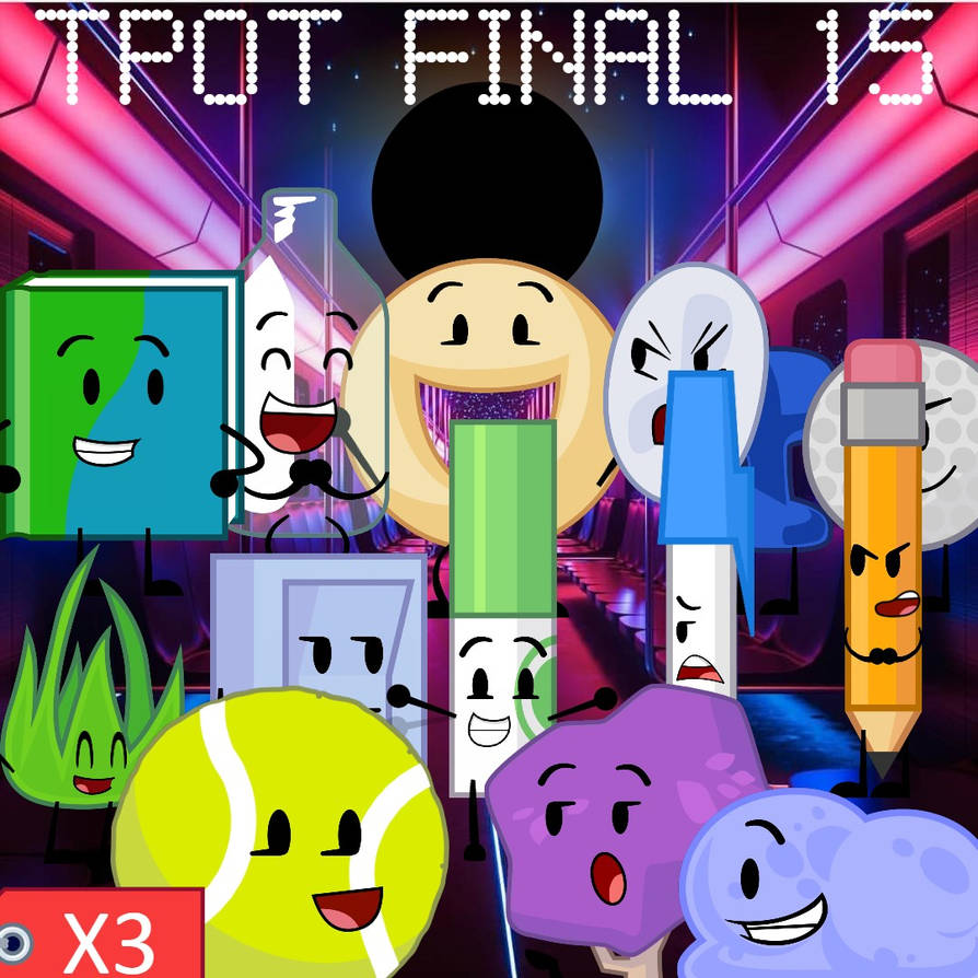 TPOT Final 15 Art by BroCharacterFan on DeviantArt