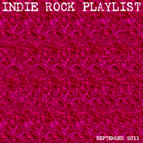 IndieRock Playlist Sept 2011