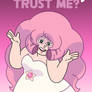 Do you trust Rose Quartz?