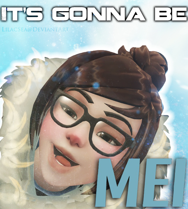 It's Gonna Be Mei