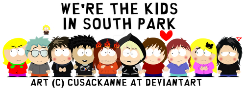 We're the kids in South Park - WIP *GIFT*