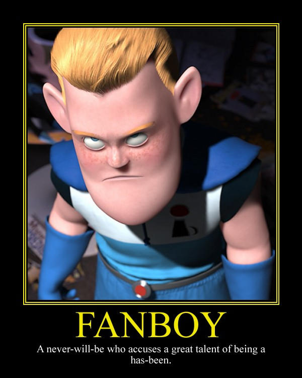 Fanboy Sign Fanboy Motivational Poster by DaVinci41 on DeviantArt