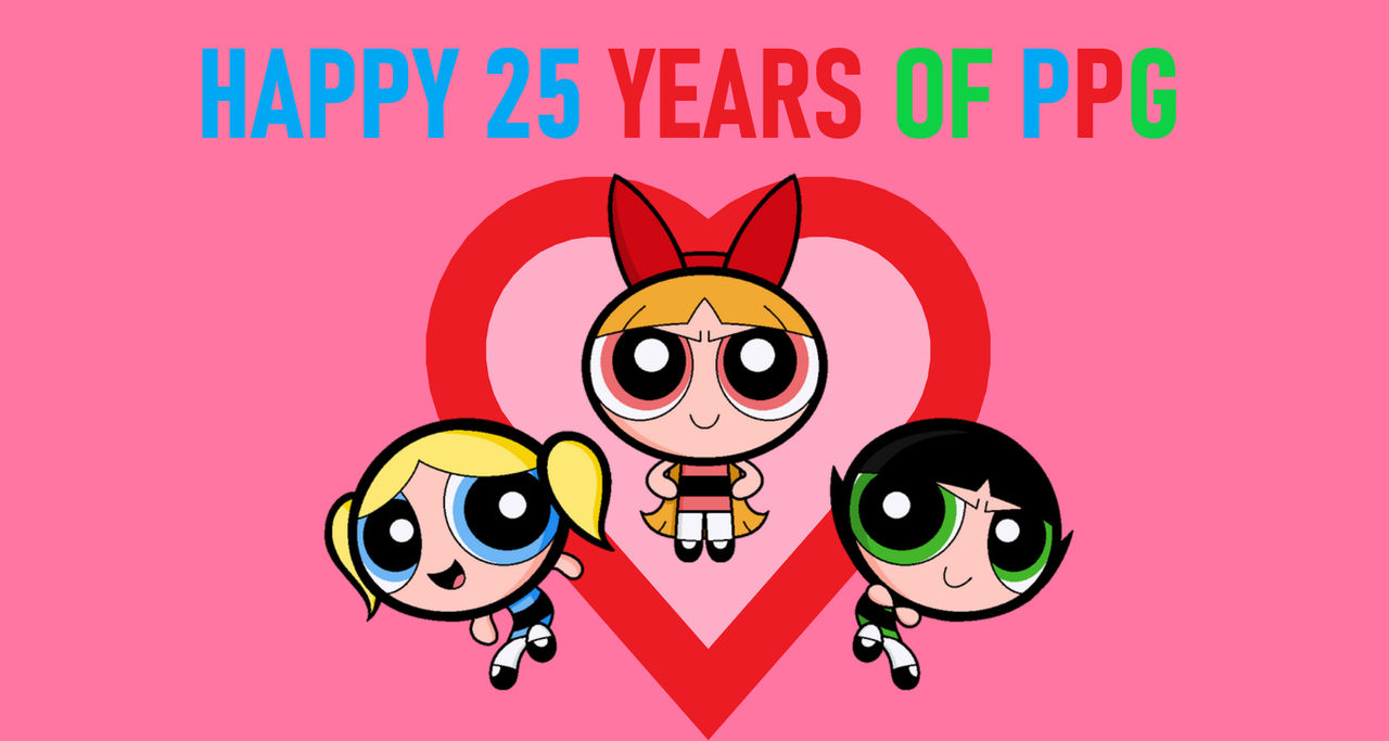 Powerpuff Ri Happy Happy 25 Years Of The Powerpuff Girls by CameronBethea on DeviantArt
