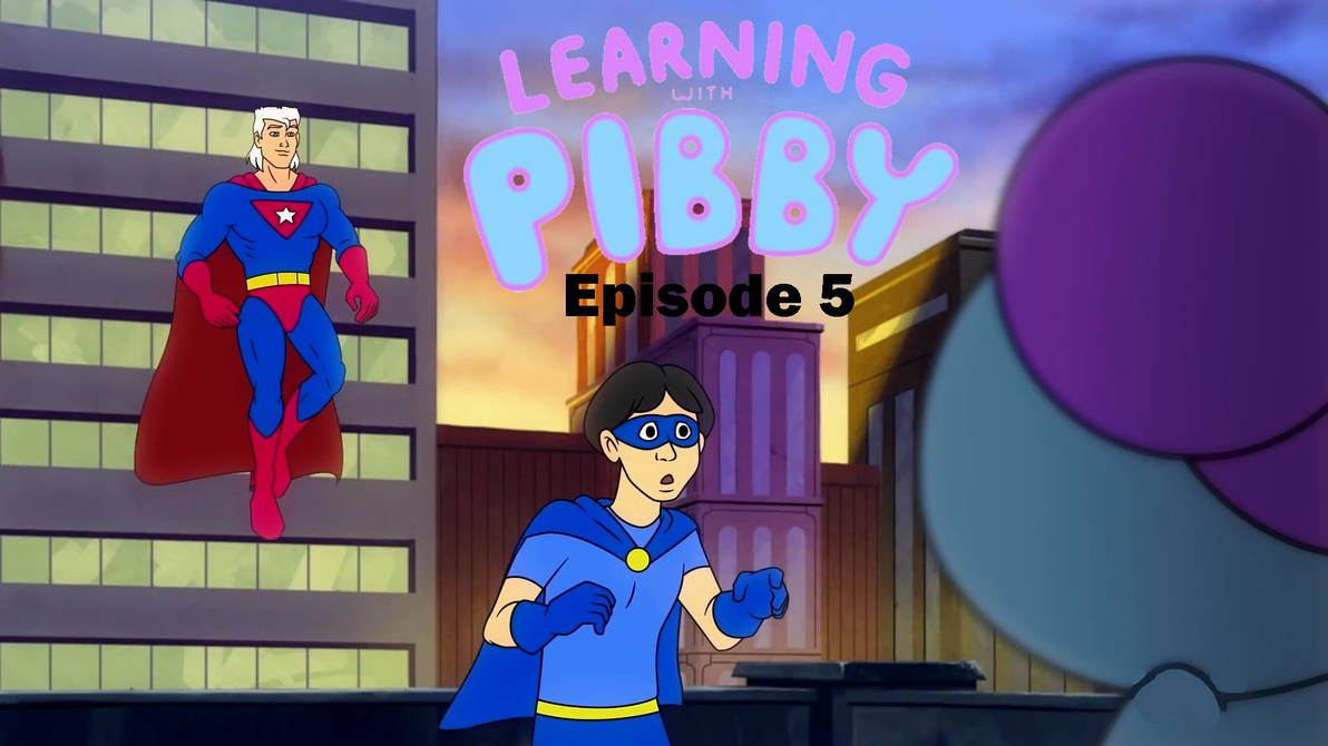 Learning with Pibby Episode 5 Idea by JanPasierb on DeviantArt