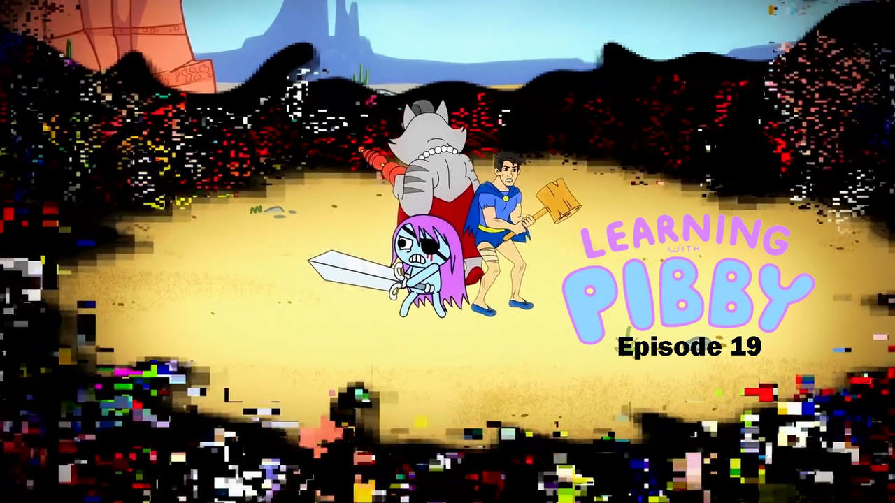 Learning with Pibby Episode 19 Idea by JanPasierb on DeviantArt