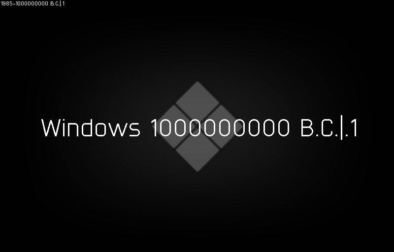 Windows 9000000 Windows 1000000000 B.C. .1 by AbrahamZambrano on DeviantArt