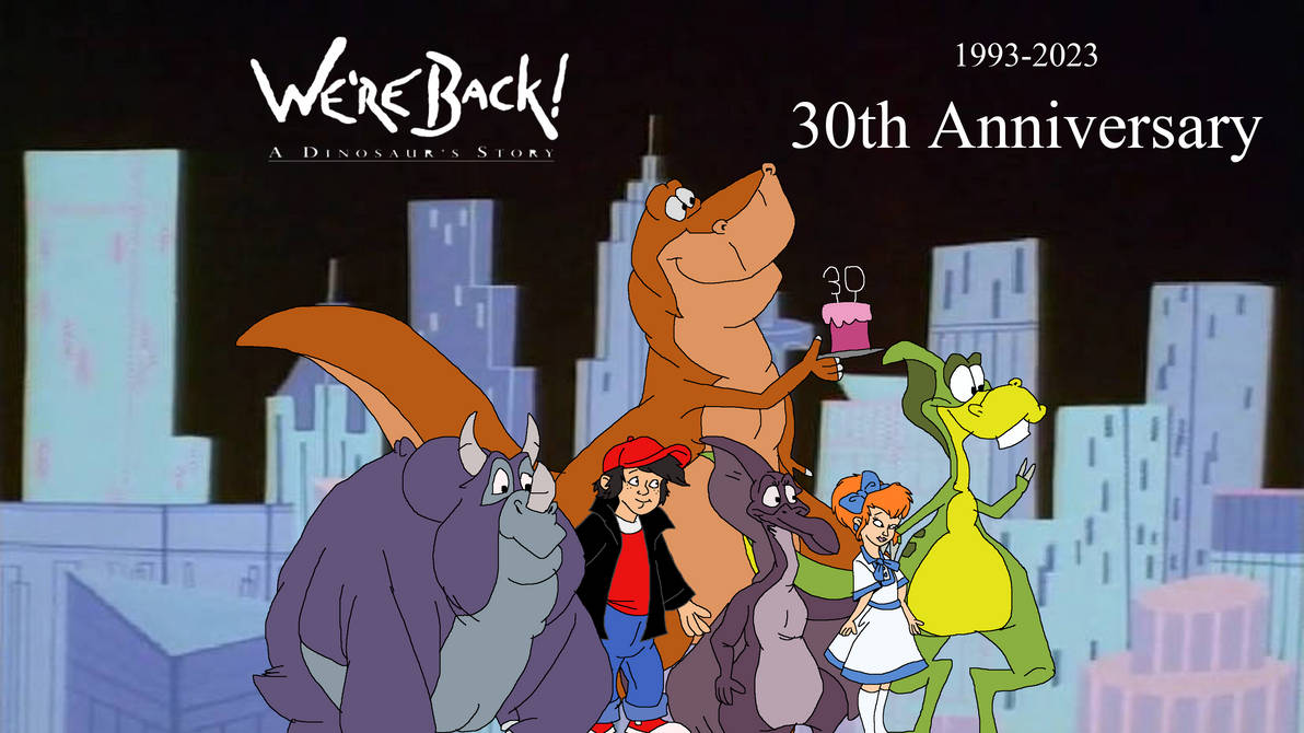 We Re Back A Jungle Animal's Story We're Back a Dinosaur's Story 30th anniversary by TomArmstrong20 on