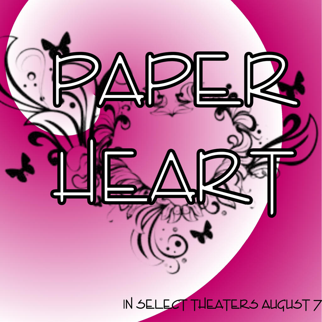 Paper Heart Movie Poster 2 By Cookie x Monster On DeviantArt paper-heart-movie-poster-2-by-cookie-x-monster-on-deviantart