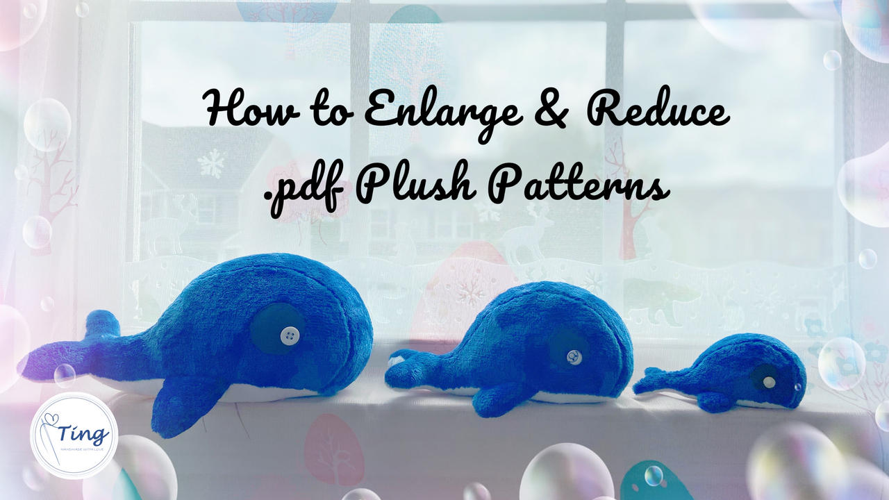 How to Enlarge and Reduce PDF Plush Patterns by HandmadebyTing on ...