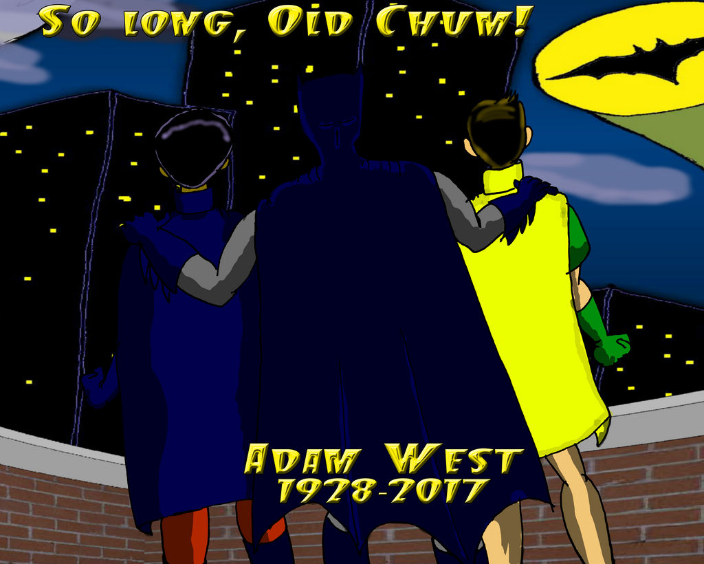 So Long, Old Chum. My tribute  to Adam West