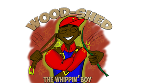 Wood-Shed the Whipping Boy