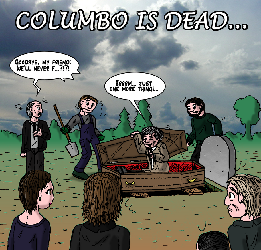 Columbo's death. by oldiblogg on DeviantArt