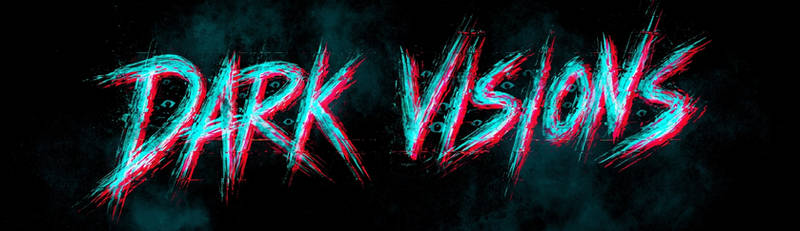 Dark Visions