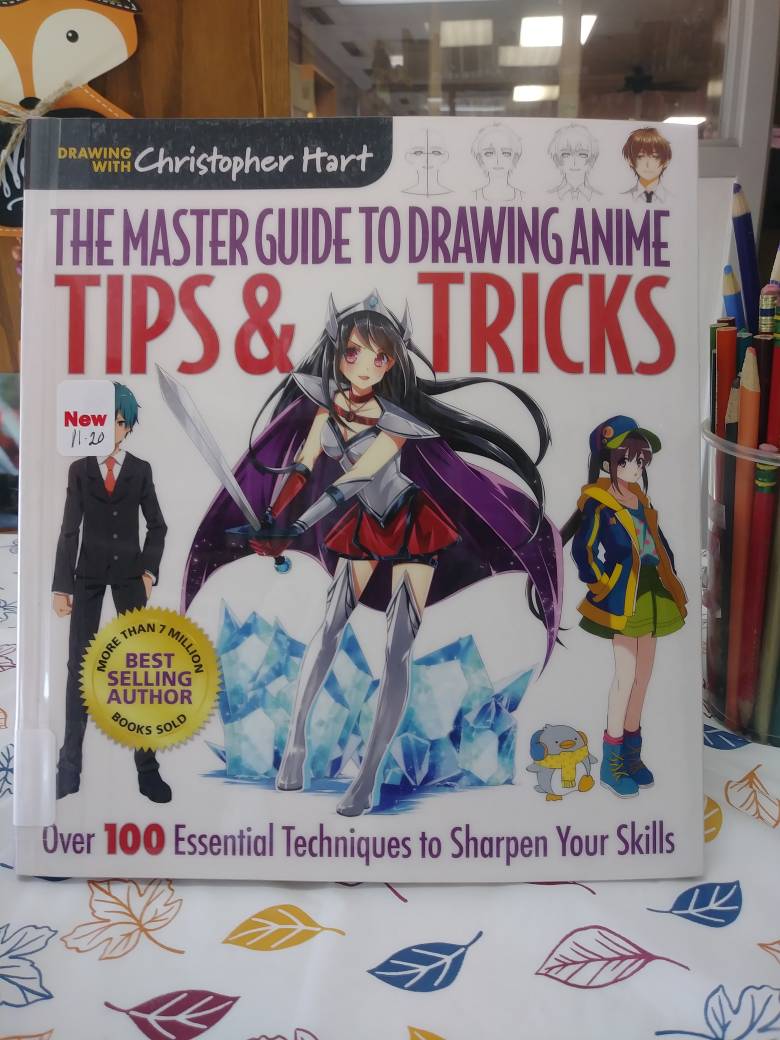 The Master Guide to Drawing Anime: How by Hart, Christopher