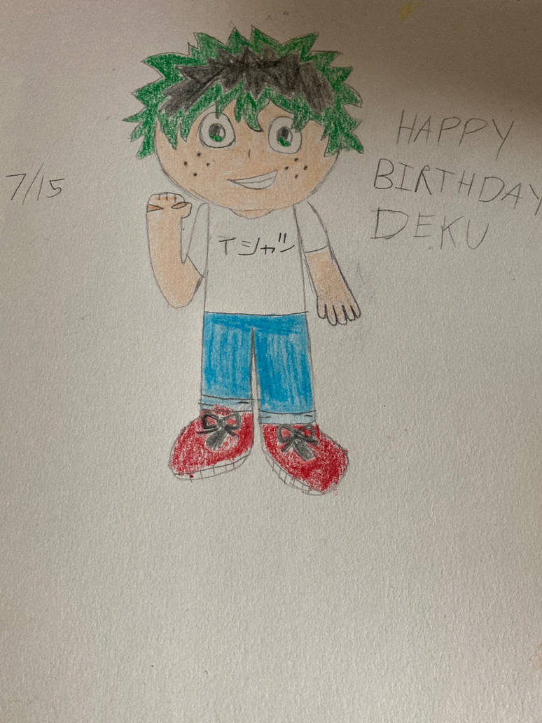 Happy Birthday Deku by LyricaInkwell02 on DeviantArt