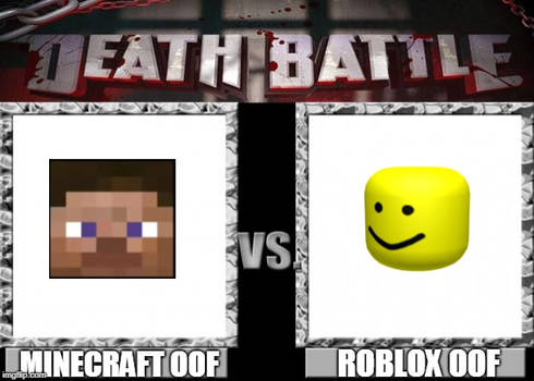 Death Battle Minecraft Oof Vs Roblox Oof By Audiomachineforlife On - death battle minecraft oof vs roblox oof by audiomachineforlife on deviantart