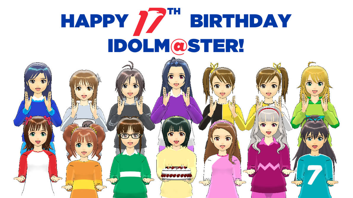 Happy 17th Anniversaries Idolmaster By Asrialterra On Deviantart Happy 17th Anniversaries Idolmaster By Asrialterra On Deviantart