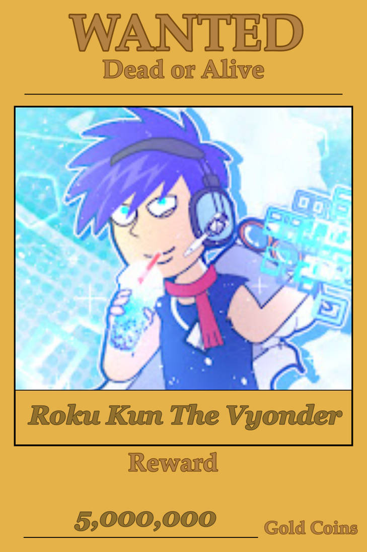 Wanted Criminals - Roku Kun The Vyonder by AladdinDragonson42 on DeviantArt