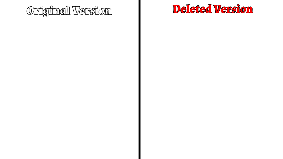Original Version VS Deleted Version template by AladdinDragonson42 on ...