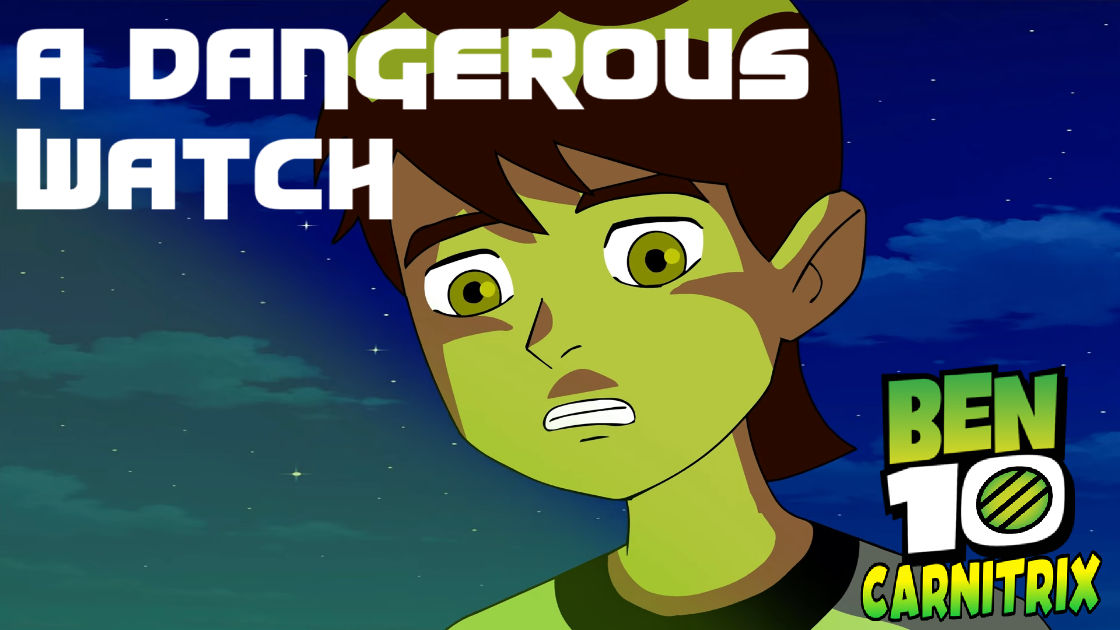 Ben 10 Carnitrix EP 1 by AladdinDragonson42 on DeviantArt