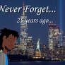 25 Years since 9/11, Never Forget