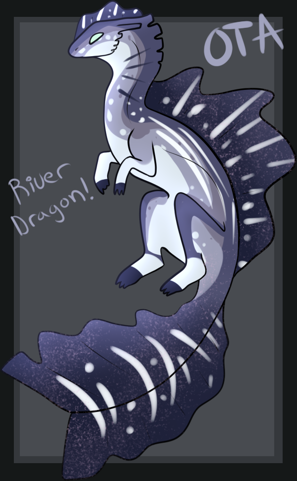 OTA - River Dragon! - Closed!