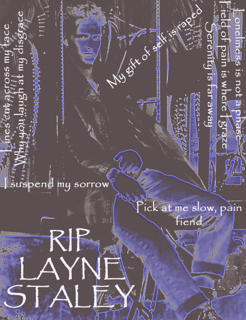 Lane Staley Rip RIP Layne Staley by stain91 on DeviantArt