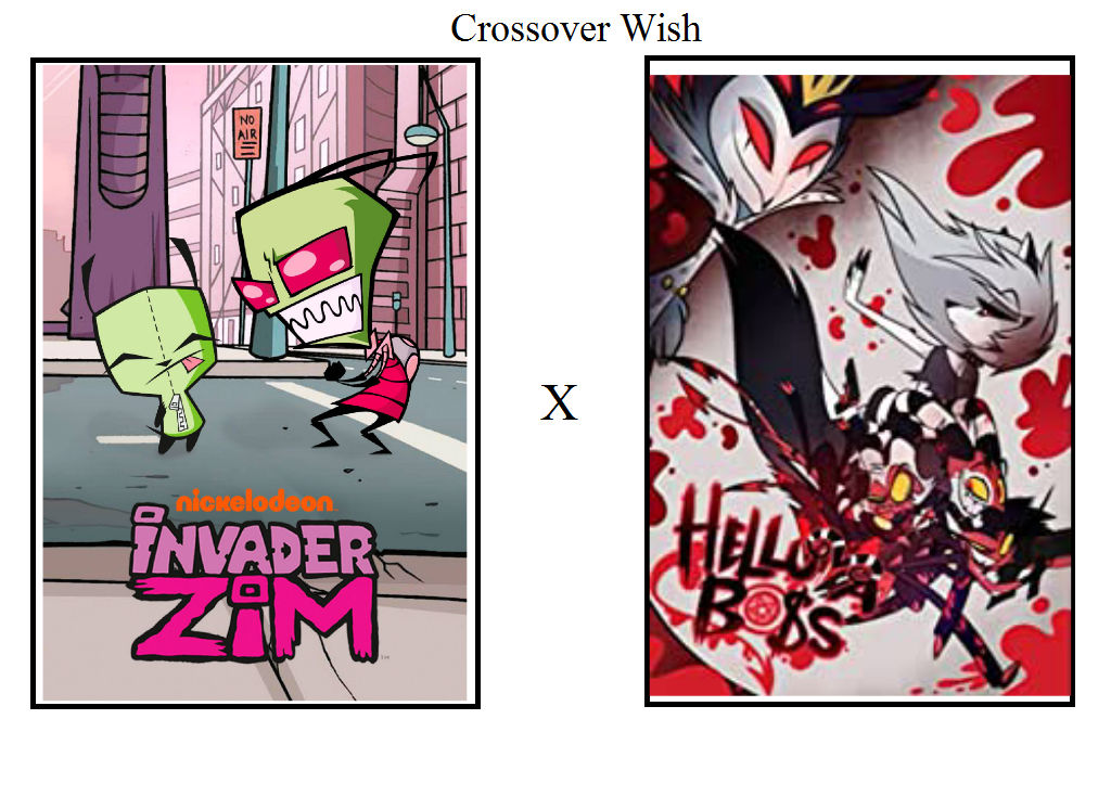 Incader Invader zim x helluva boss crossover wish by Gokukenny on DeviantArt
