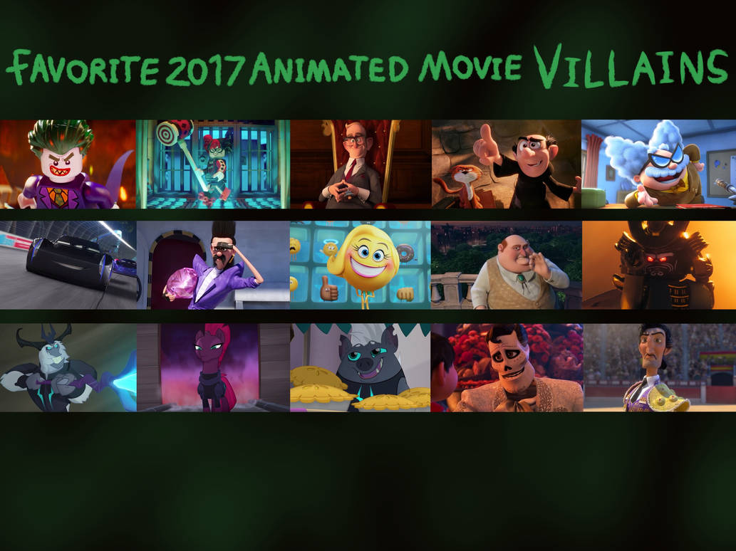Favourite 2017 Animated Movie Villains Version 2 By JustSomePainter11 favourite-2017-animated-movie-villains-version-2-by-justsomepainter11