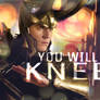 You Will All Kneel--(Loki Wallpaper)