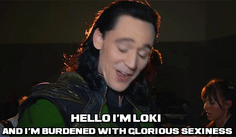 Burdened With Glorious Sexiness--(Loki)