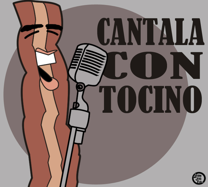 Cantala Con Tocino