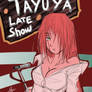 The Tayuya Late Show
