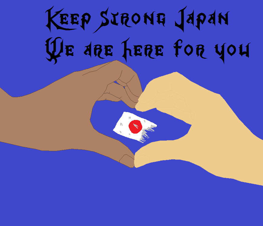 Hold strong Japan...