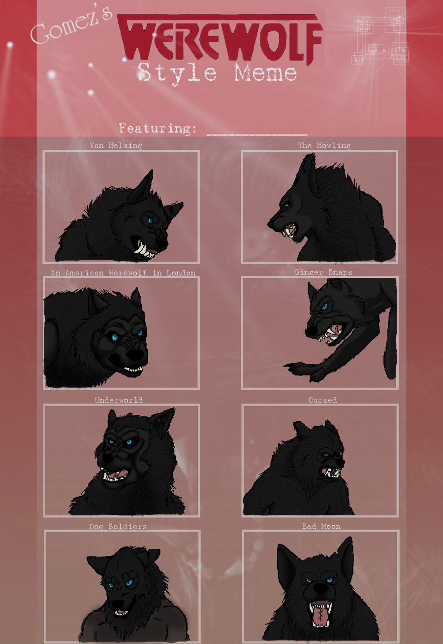 Werewolf Style Meme Filled by Tyrannosaurs on DeviantArt