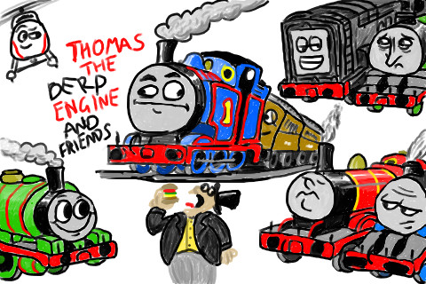 Thomas the Derp Engine and Friends