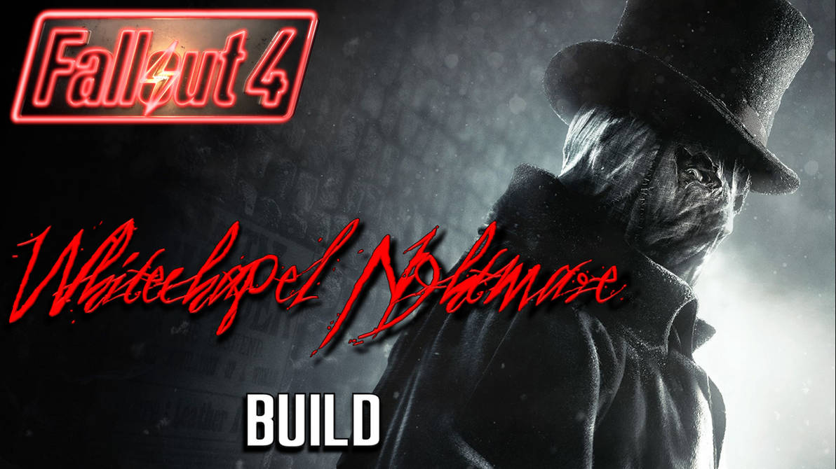 Fallout 4 Build: The Ripper by OverlordCiel627 on DeviantArt