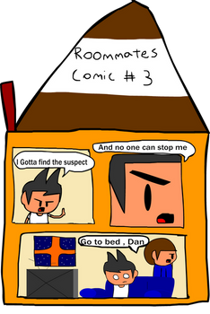 Roommates Comic # 3 - Detective Dan
