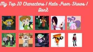 10 Character I Hate from Shows I Like