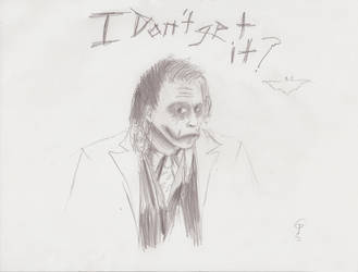 I dont get it? / Joker Sketch