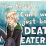 Sounds reasonable, Draco!