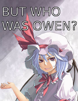 But Who Was Owen?