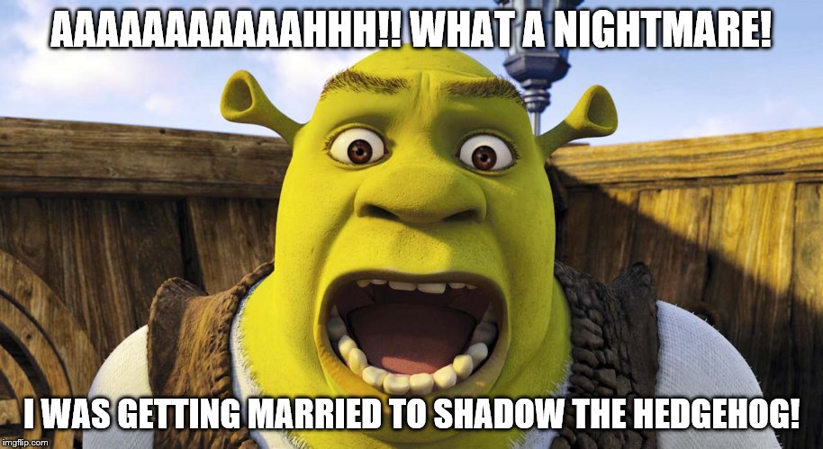 Shrek Screaming Memes - Imgflip