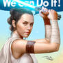 We Can Do It - Rey (The Rise of Skywalker)